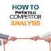 How to perform competitive analysis? - Lifeboat Blog