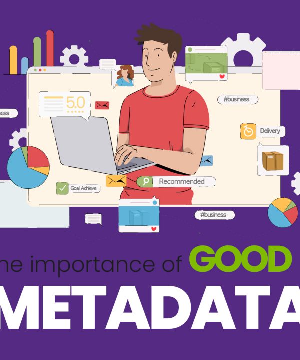 The importance of good metadata