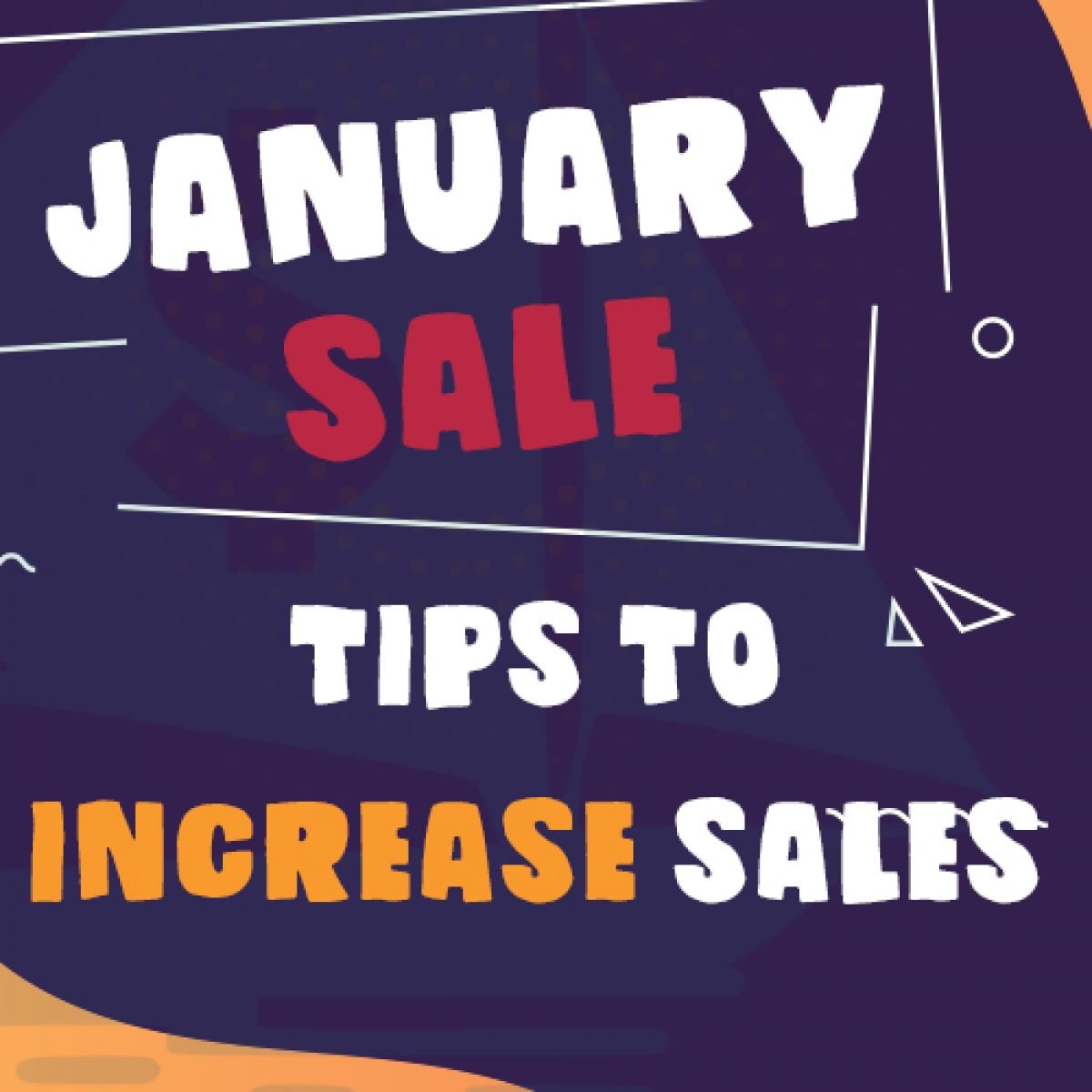 January Sales Tips to Increase Sales Lifeboat.app